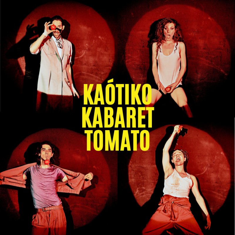 Kaótiko Kabaret Tomato