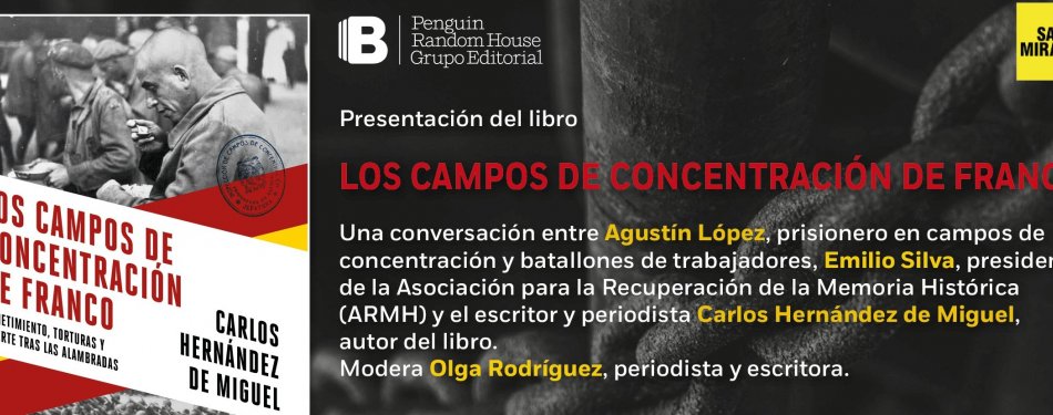 Presentación del libro Los campos de concentración de Franco, de Carlos Hernández de Miguel