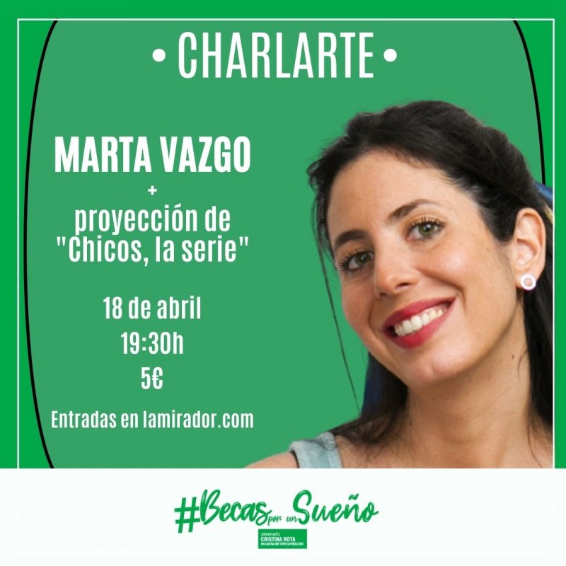 Charlarte con Marta Vazgo y proyección de  Chicos, la serie